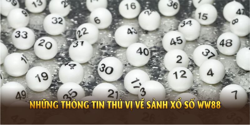 Xổ số WW88 là điểm dừng chân lý tưởng