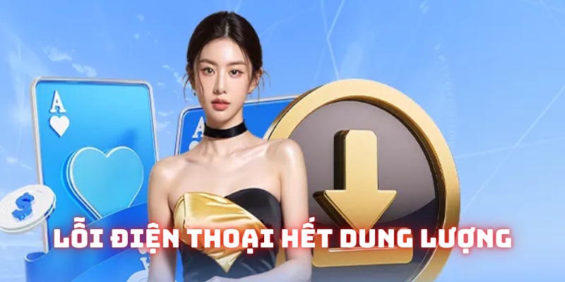Lỗi tải app WW88 điện thoại hết dung lượng