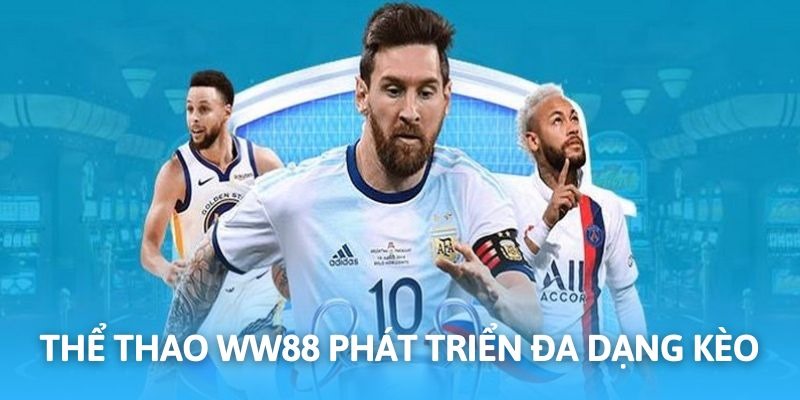 Thể thao WW88 thu hút nhiều bet thủ tham gia